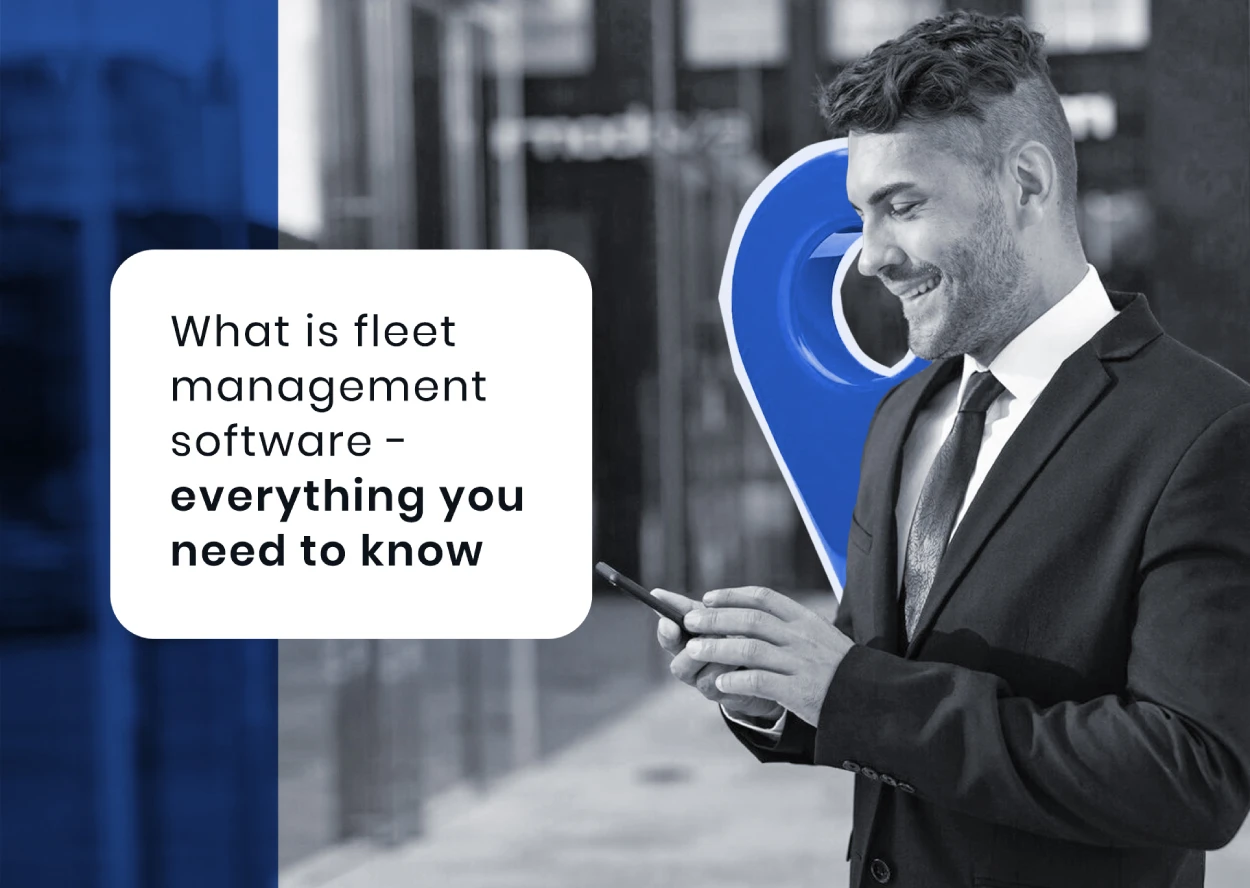 What Is Fleet Management Software Everything You Need To Know